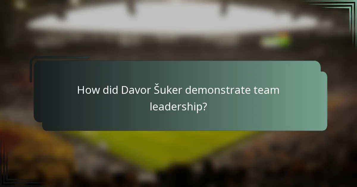How did Davor Šuker demonstrate team leadership?