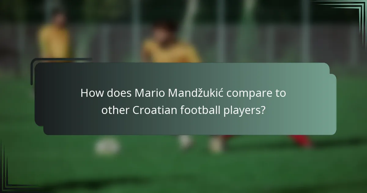 How does Mario Mandžukić compare to other Croatian football players?