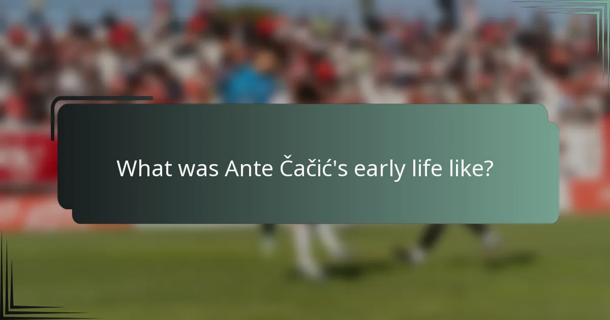 What was Ante Čačić's early life like?